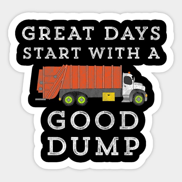 Great Days Start With A Good Dump Truck Garbage Sticker by HuntTreasures